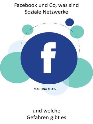 cover image of Facebook und Co, was sind Soziale Netzwerke und welche Gefahren gibt es?